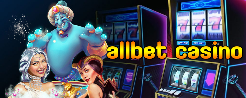 allbet casino เว็บสล็อตอันดับ 1